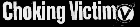 Choking Victim T-Shirts