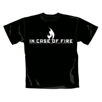 In Case Of Fire T Shirt - New Flame