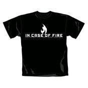In Case Of Fire T Shirt - New Flame