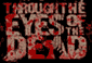 Through The Eyes Of The Dead T-Shirts