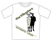 Vibrators Tshirt - Automatic Lover