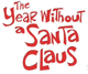 The Year Without A Santa Claus Tshirts