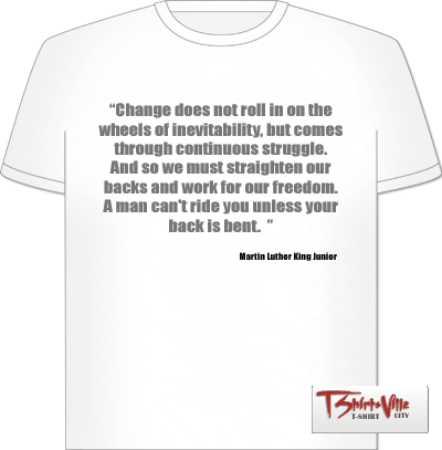 Martin Luther King Quote Tshirt - 