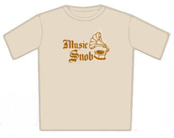 Music Snob T Shirt