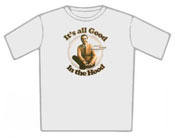 Its All Good In The Hood Tshirt