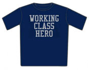 Working Class Hero T-shirt