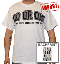 Do Or Die Tshirt - Eat Shit (white)