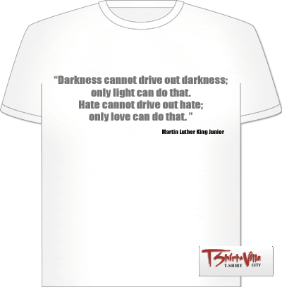 Martin Luther King Quote Tshirt - 