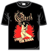 Opeth Tshirt - I Feel The Dark