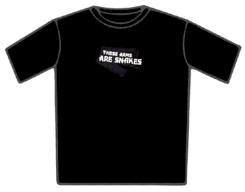 These Arms Are Snakes T-Shirt - Duct Tape